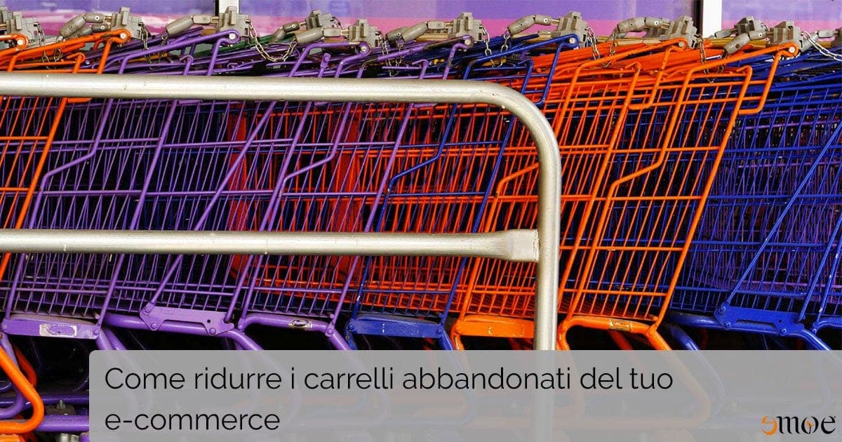 Carrelli abbandonati e-commerce - Come ridurli! | Emoe